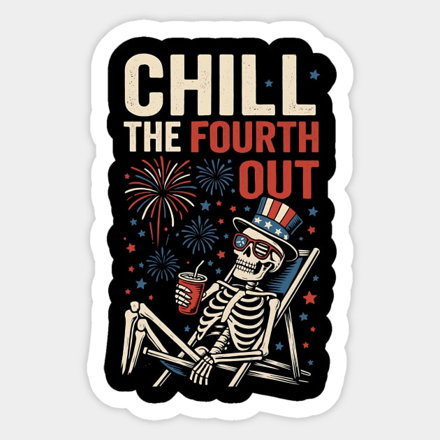 Chill The Fourth Out – Patriotic Skeleton Funny 4th of July Sticker by ArtistTee ⭐⭐⭐⭐⭐